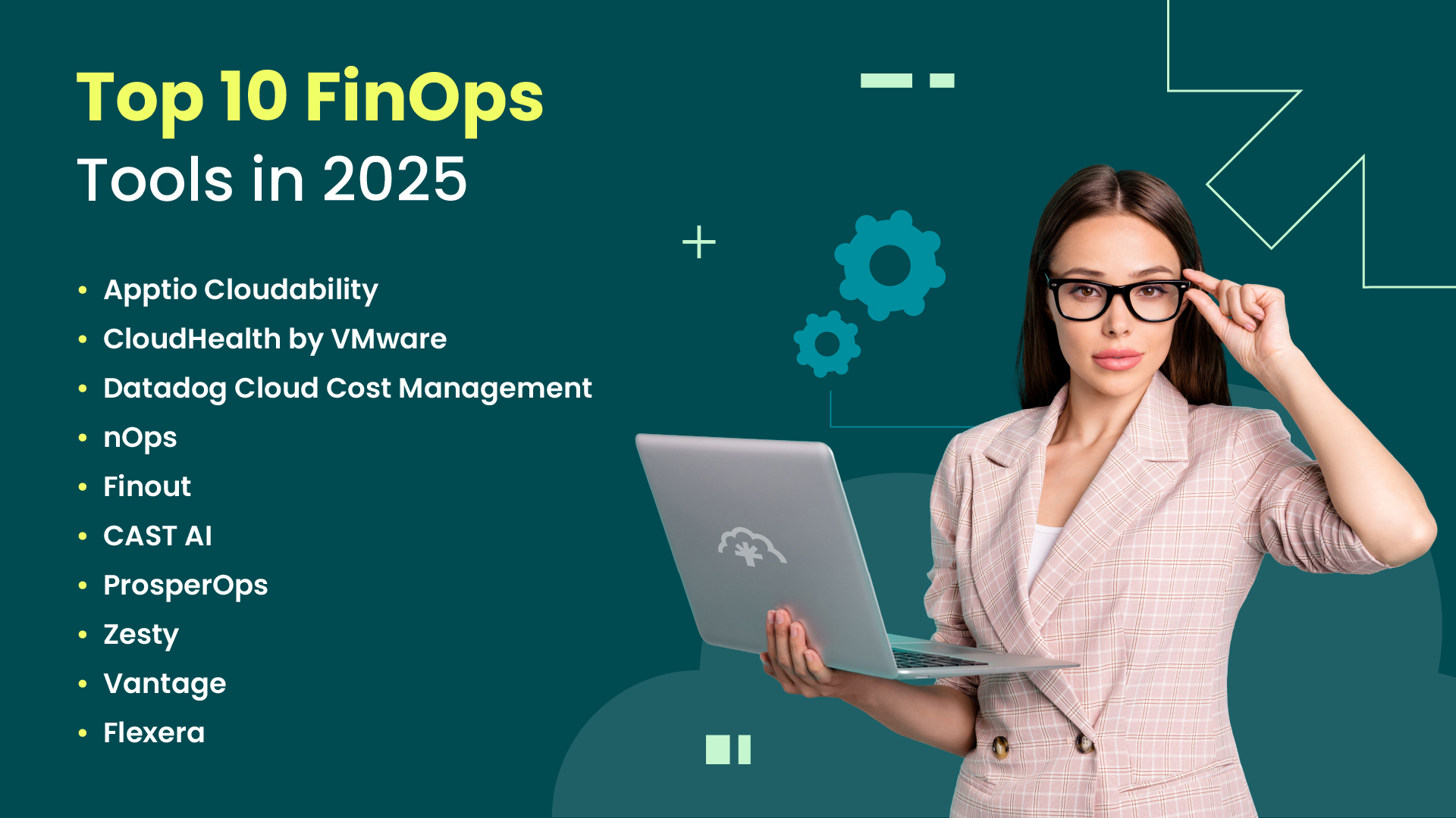 List of the top 10 FinOps tools in 2025 including Apptio Cloudability, CloudHealth by VMware, Datadog Cloud Cost Management, nOps, Finout, CAST AI, ProsperOps, Zesty, Vantage, and Flexera