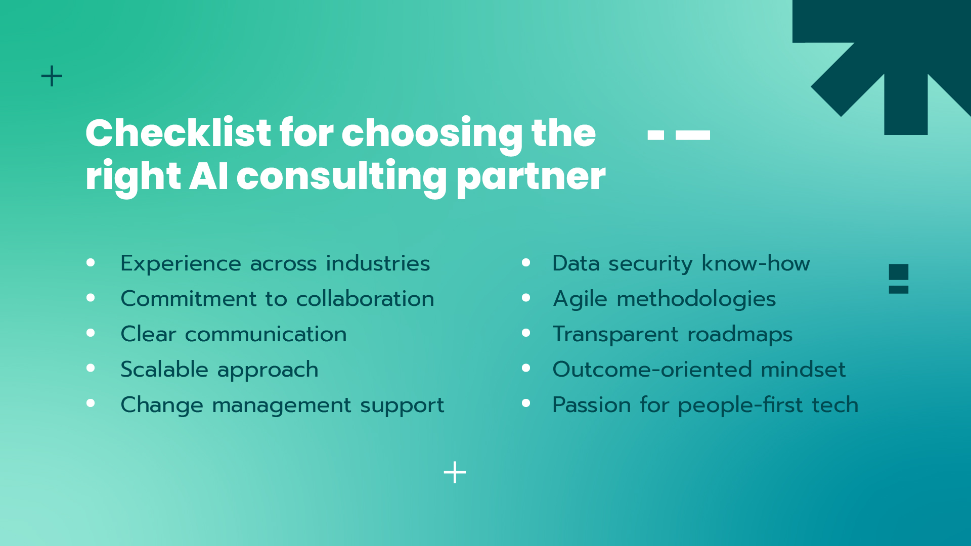 Key criteria for selecting an AI consulting partner, including industry experience, collaboration, scalability, data security expertise, agile methodologies, transparent roadmaps, and a people-first approach to technology.