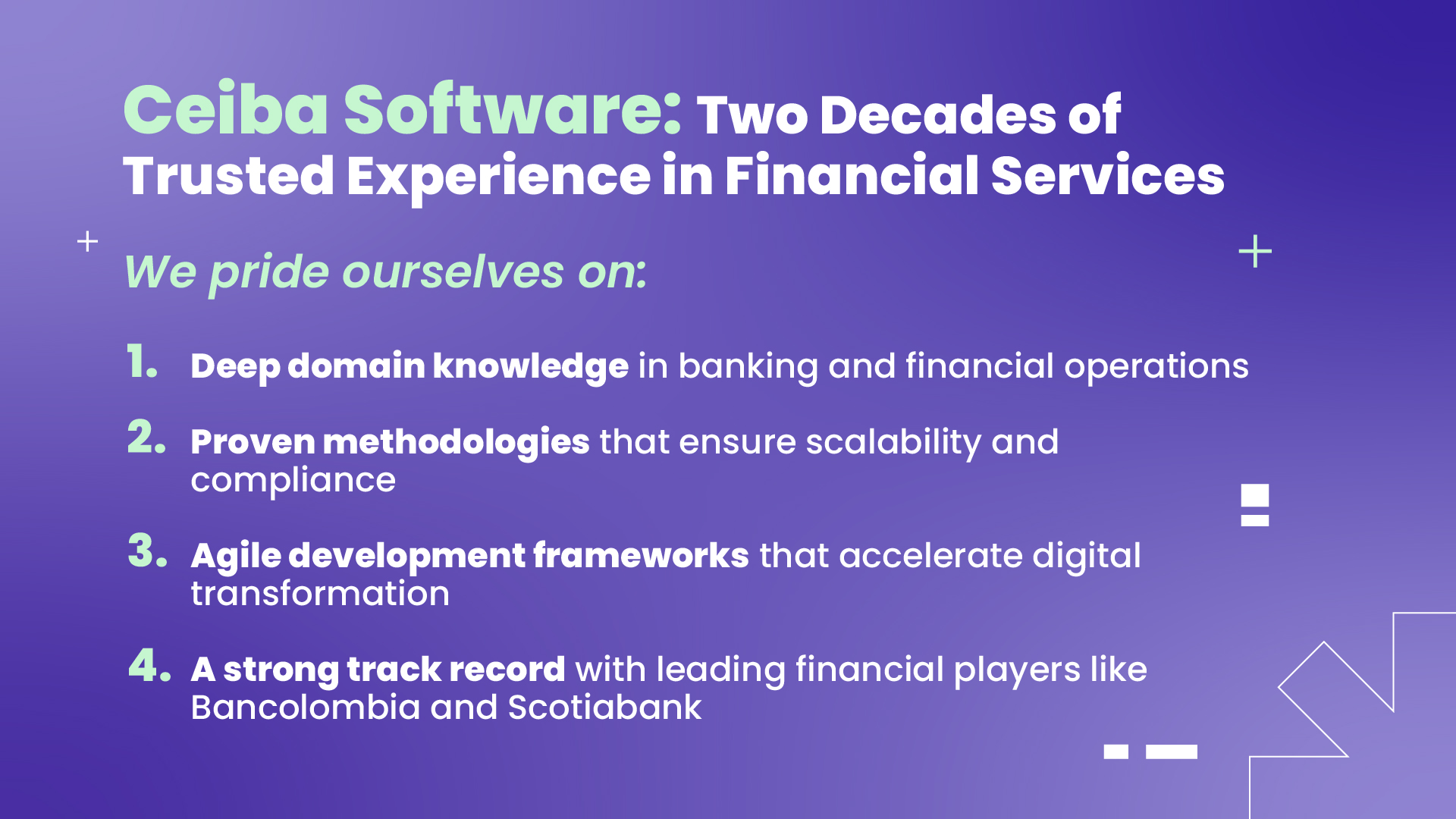Overview of Ceiba Software’s experience in financial services, highlighting deep domain knowledge in banking, proven methodologies for scalability and compliance, agile frameworks for digital transformation, and partnerships with major financial institutions like Bancolombia and Scotiabank.