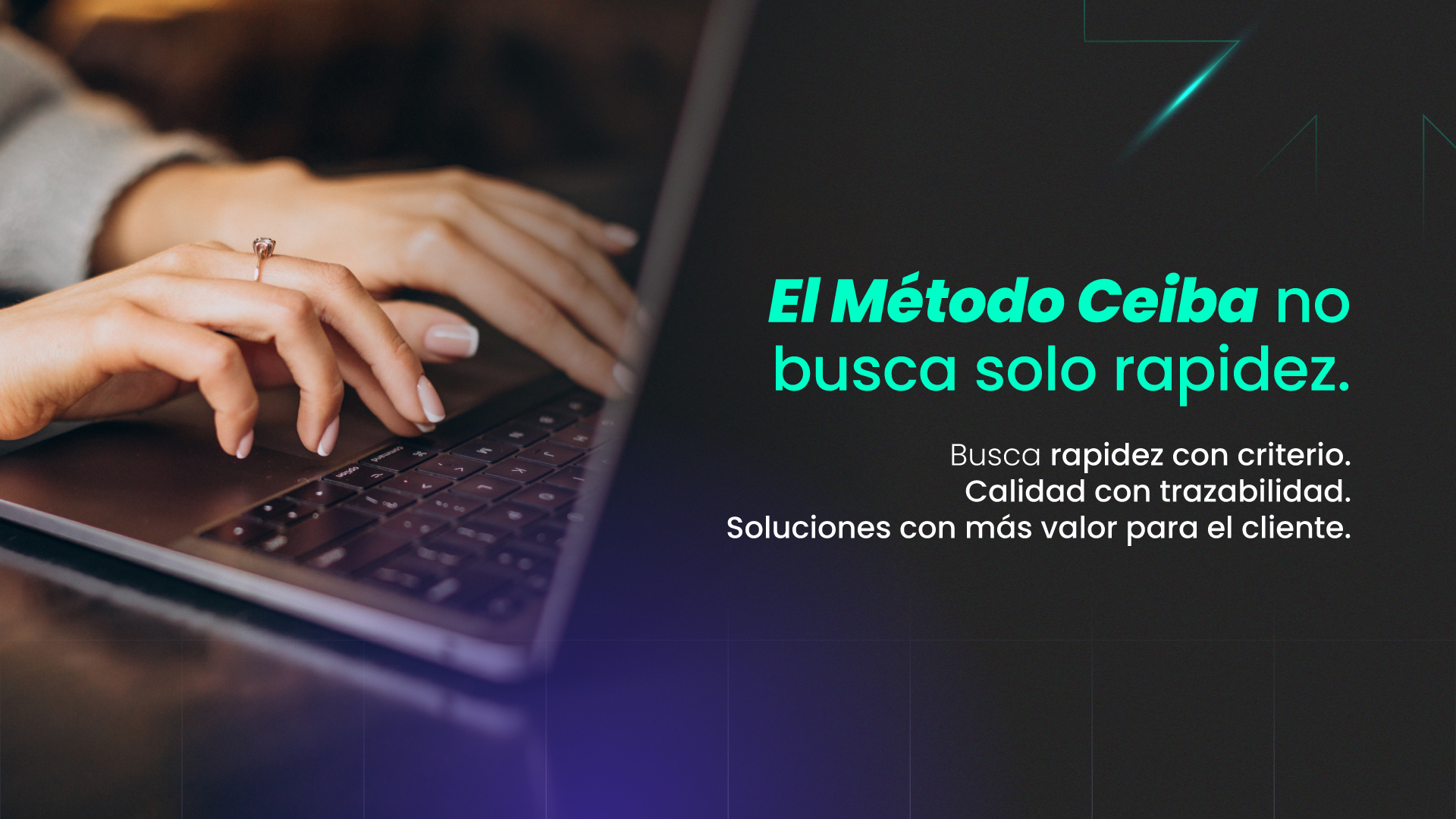 El Método Ceiba prioriza una ejecución rápida pero controlada, enfocada en calidad, trazabilidad y generación de mayor valor para el cliente mediante prácticas de ingeniería disciplinada.